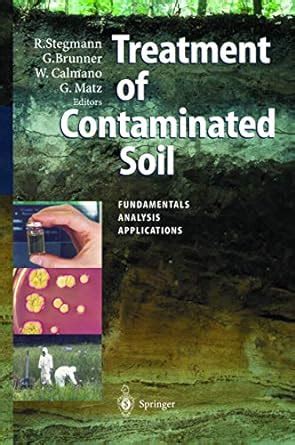 Treatment of Contaminated Soil Fundamentals, Analysis, Applications 1st Edition Reader