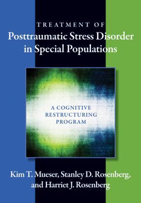 Treatment of Posttraumatic Stress Disorder in Special Populations: A Cognitive Restructuring Program Kindle Editon