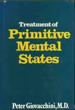 Treatment of Primitive Mental States Master Work Series Doc