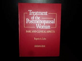 Treatment of the Postmenopausal Woman Basic and Clinical Aspects Epub