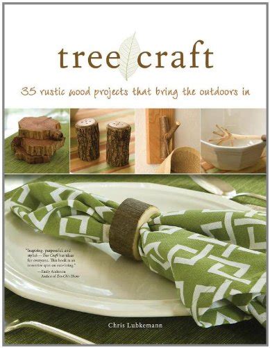 Tree Craft 35 Rustic Wood Projects That Bring the Outdoors In Kindle Editon
