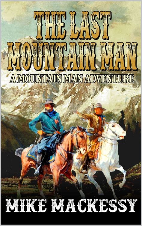Trek Of The Mountain Man The Last Mountain Man Book 30 Kindle Editon