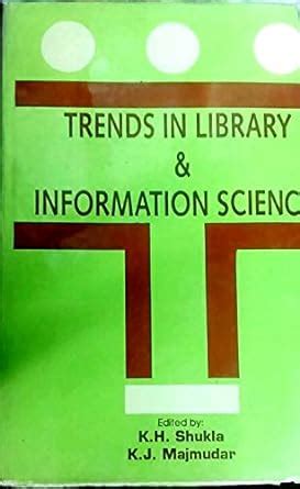 Trends in Library and Information Science Felicitation Volume of Shri H.J. Upadhyay Reader