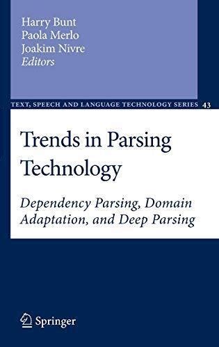 Trends in Parsing Technology Dependency Parsing, Domain Adaptation, and Deep Parsing Epub