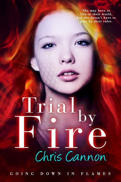 Trial By Fire Going Down in Flames
