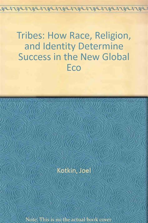 Tribes How Race Religion and Identity Determine Success in the New Global Economy PDF