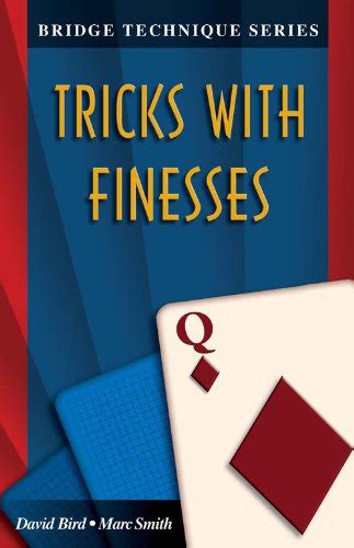 Tricks With Finesses The Bridge Technique Series PDF