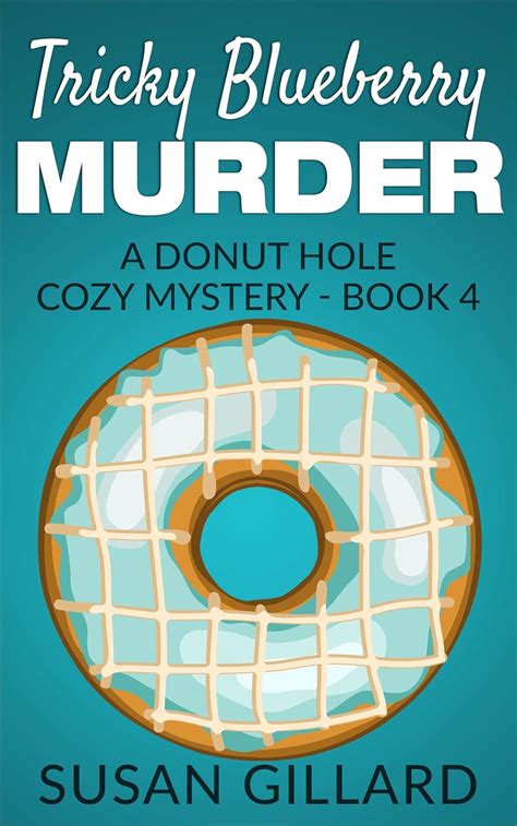 Tricky Blueberry Murder A Donut Hole Cozy Mystery Book 4 Doc