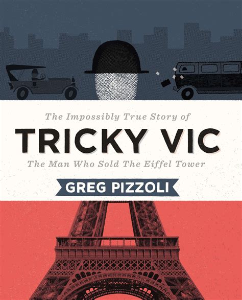 Tricky Vic The Impossibly True Story of the Man Who Sold the Eiffel Tower Kindle Editon