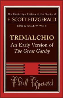 Trimalchio An Early Version of The Great Gatsby The Cambridge Edition of the Works of F Scott Fitzgerald Reader