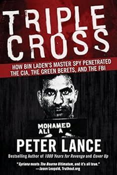 Triple Cross How bin Laden8217s Master Spy Penetrated the CIA the Green Berets and the FBI PDF
