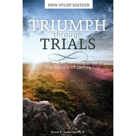 Triumph Through Trials New Study Edition The Epistle of James Reader