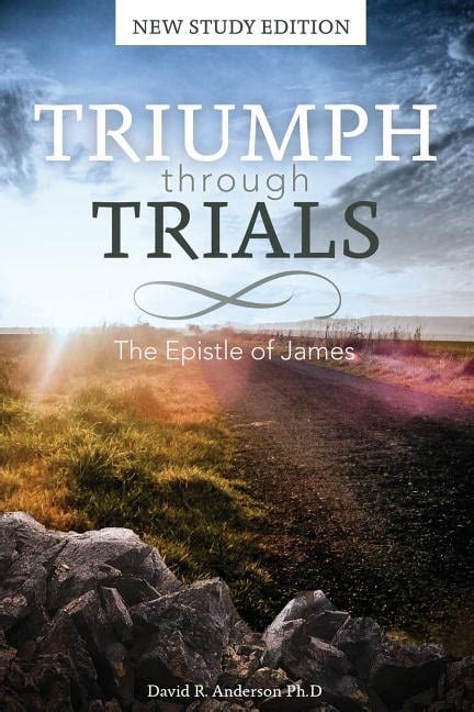 Triumph Through Trials New Study Edition The Epistle of James Reader