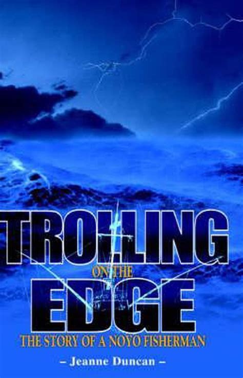 Trolling on the Edge The Story of a Noyo Fisherman Reader