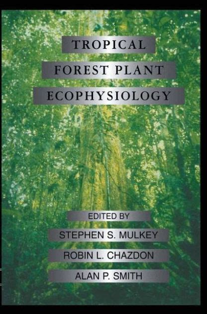 Tropical Forest Plant Ecophysiology 1st Edition Epub