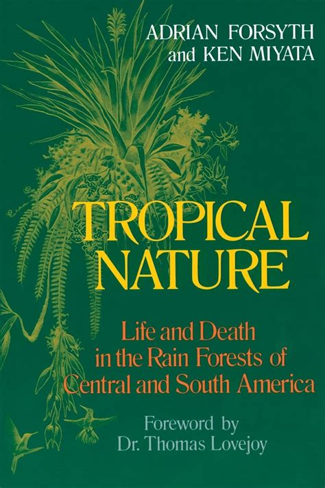 Tropical Nature: Life and Death in the Rain Forests of Central and South America Ebook Kindle Editon