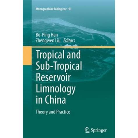 Tropical and Sub-Tropical Reservoir Limnology in China Theory and practice 1st Edition PDF