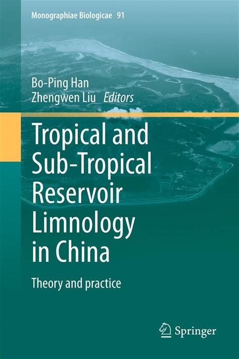 Tropical and Sub-Tropical Reservoir Limnology in China Theory and practice 1st Edition PDF