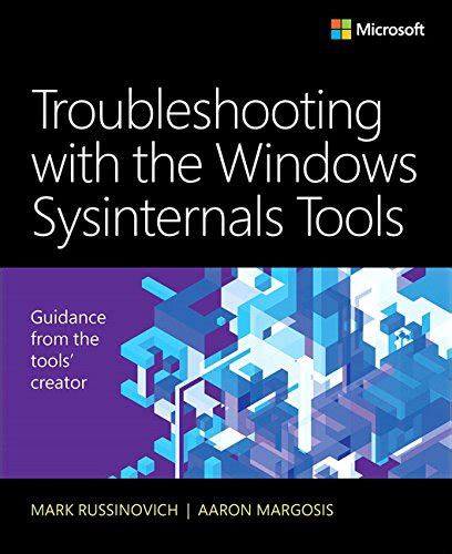 Troubleshooting with the Windows Sysinternals Tools 2nd Edition Doc