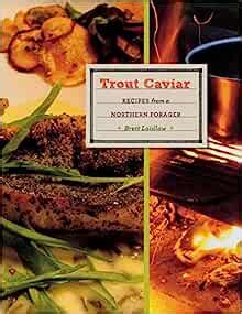 Trout Caviar Recipes from a Northern Forager Reader