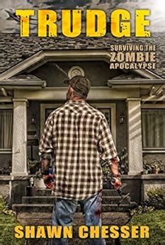 Trudge Surviving the Zombie Apocalypse Book 1 Kindle Editon