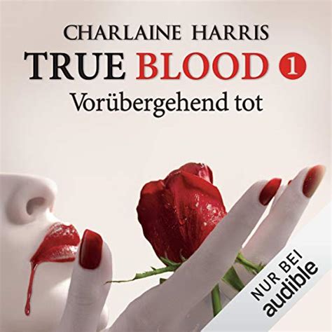 True Blood 1 Vorübergehend tot Romanvorlage zur TV-Serie German Edition Doc