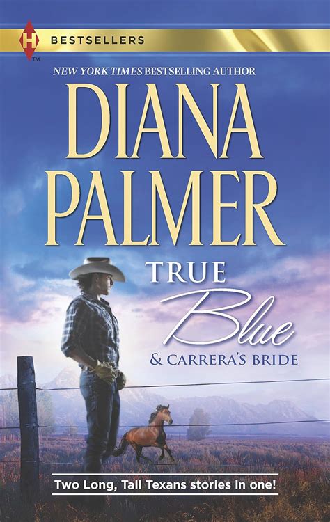 True Blue and Carrera s Bride True BlueCarrera s Bride Harlequin Bestseller Long Tall Texans Reader