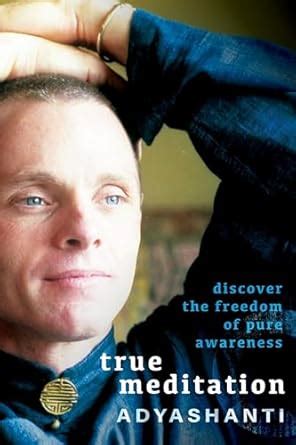 True Meditation Discover the Freedom of Pure Awareness Reader