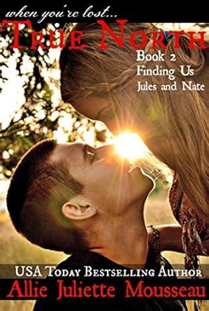True North Book 2 Finding Us Jules and Nate Volume 2 Doc