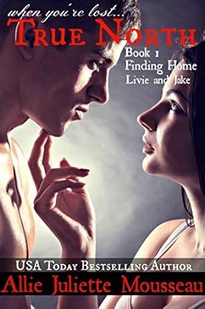 True North Book One Finding Home Livie and Jake Volume 1 Reader