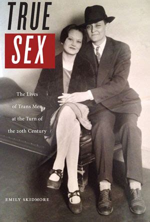 True Sex The Lives of Trans Men at the Turn of the Twentieth Century PDF