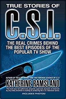 True Stories of CSI The Real Crimes Behind the Best Episodes of the Popular TV Show Reader