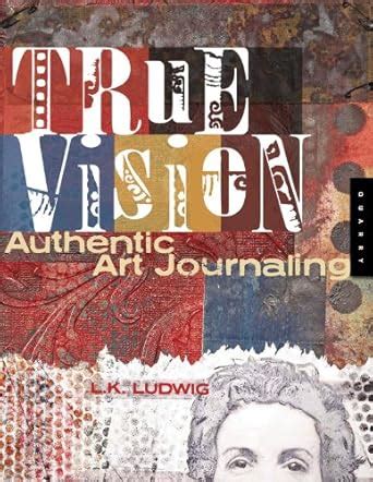 True Vision: Authentic Art Journaling Epub