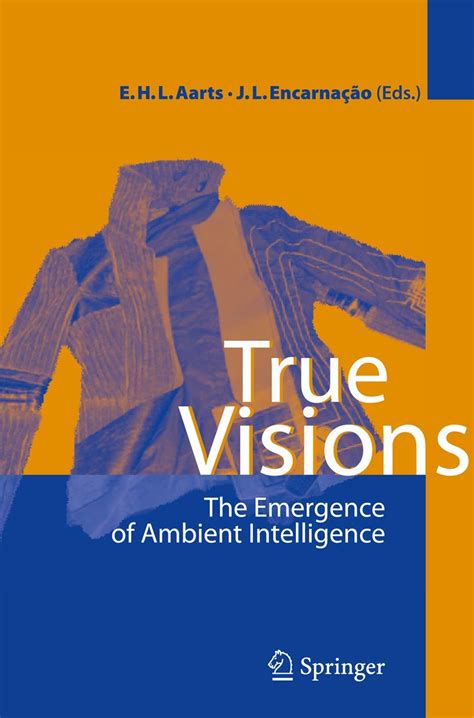 True Visions The Emergence of Ambient Intelligence 2nd Printing Epub