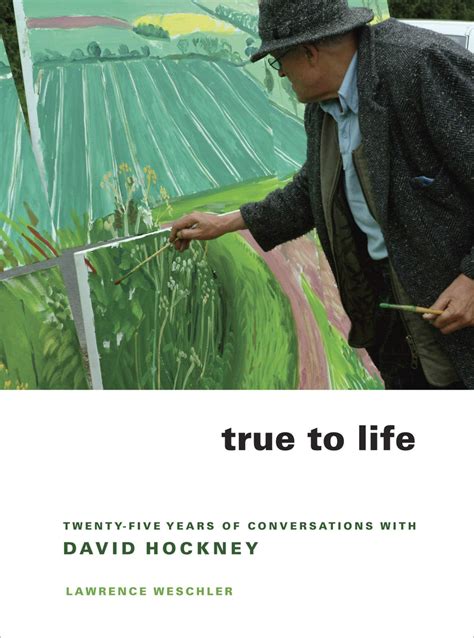 True to Life Twenty-Five Years of Conversations with David Hockney Doc