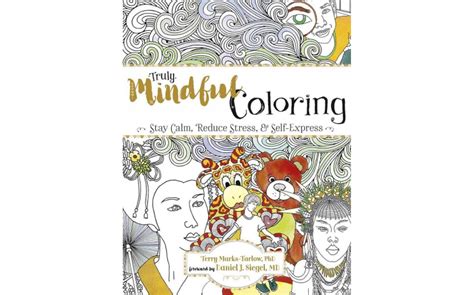 Truly Mindful Coloring Stay Calm Reduce Stress and Self-Express