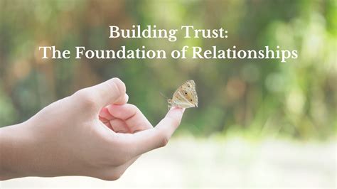 Trust: The Foundation of Relationships