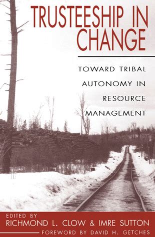 Trusteeship in Change Toward Tribal Autonomy in Resource Management Doc