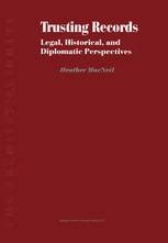 Trusting Records Legal, Historical, and Diplomatic Perspectives 1st Edition PDF