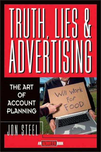 Truth, Lies and Advertising : The Art of Account Planning Reader