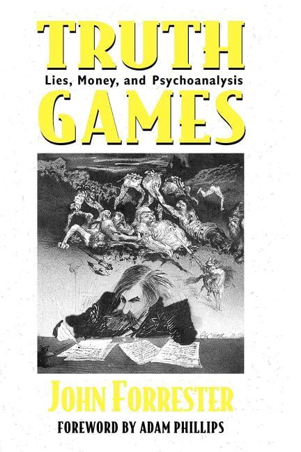 Truth Games Lies Money and Psychoanalysis Foreword by Adam Phillips PDF