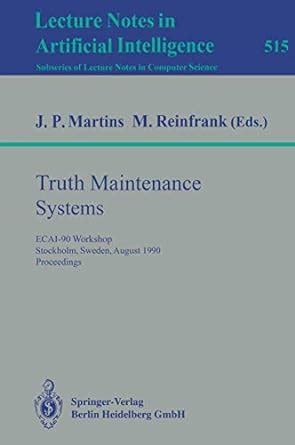 Truth Maintenance Systems ECAI-90 Workshop, Stockholm, Sweden, August 6, 1990, Proceedings PDF