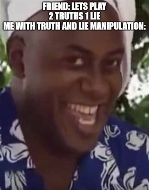 Truth Memes: A Humorous Outlet for Expressing Truths