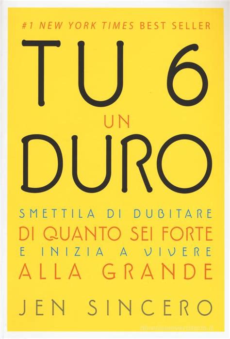 Tu 6 un Duro Smettila di dubitare di quanto sei forte e inizia a vivere alla grande Italian Edition PDF