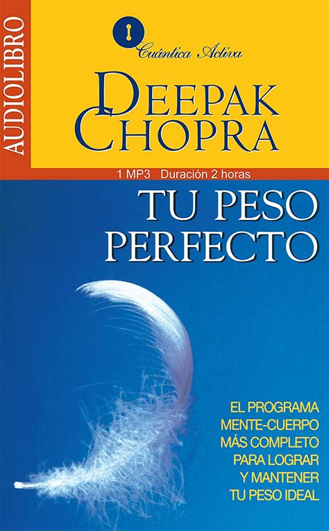 Tu Peso Perfecto The Perfect Weith El Programa Mente-Cuerpo Más Completo Para Lograr Mantener Tu Peso Ideal The Mind-Body Program for Achieving the Most Complete Ideal Weight Spanish Edition-CD Reader