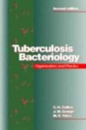 Tuberculosis Bacteriology Organization and Practice 2nd Edition Reader