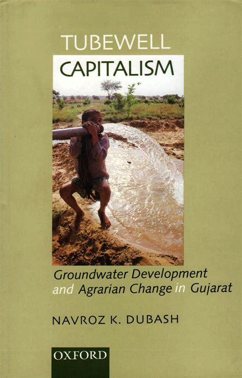 Tubewell Capitalism Groundwater Development and Agrarian Change in Gujarat 1st Edition Kindle Editon