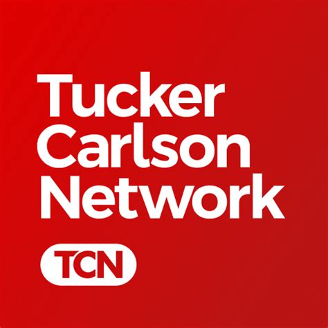 Tucker Carlson Network App: 10,000+ Reasons to Download Now!