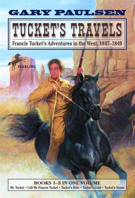 Tucket s Travels Francis Tucket s Adventures in the West 1847-1849 Books 1-5 The Francis Tucket Books