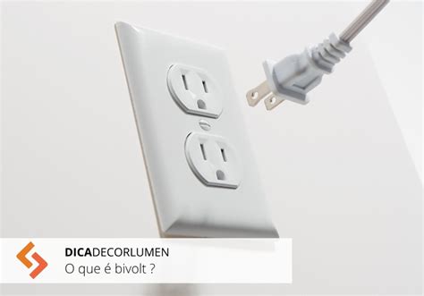 Tudo Sobre Bivolt: O Que É, Vantagens e Aplicações